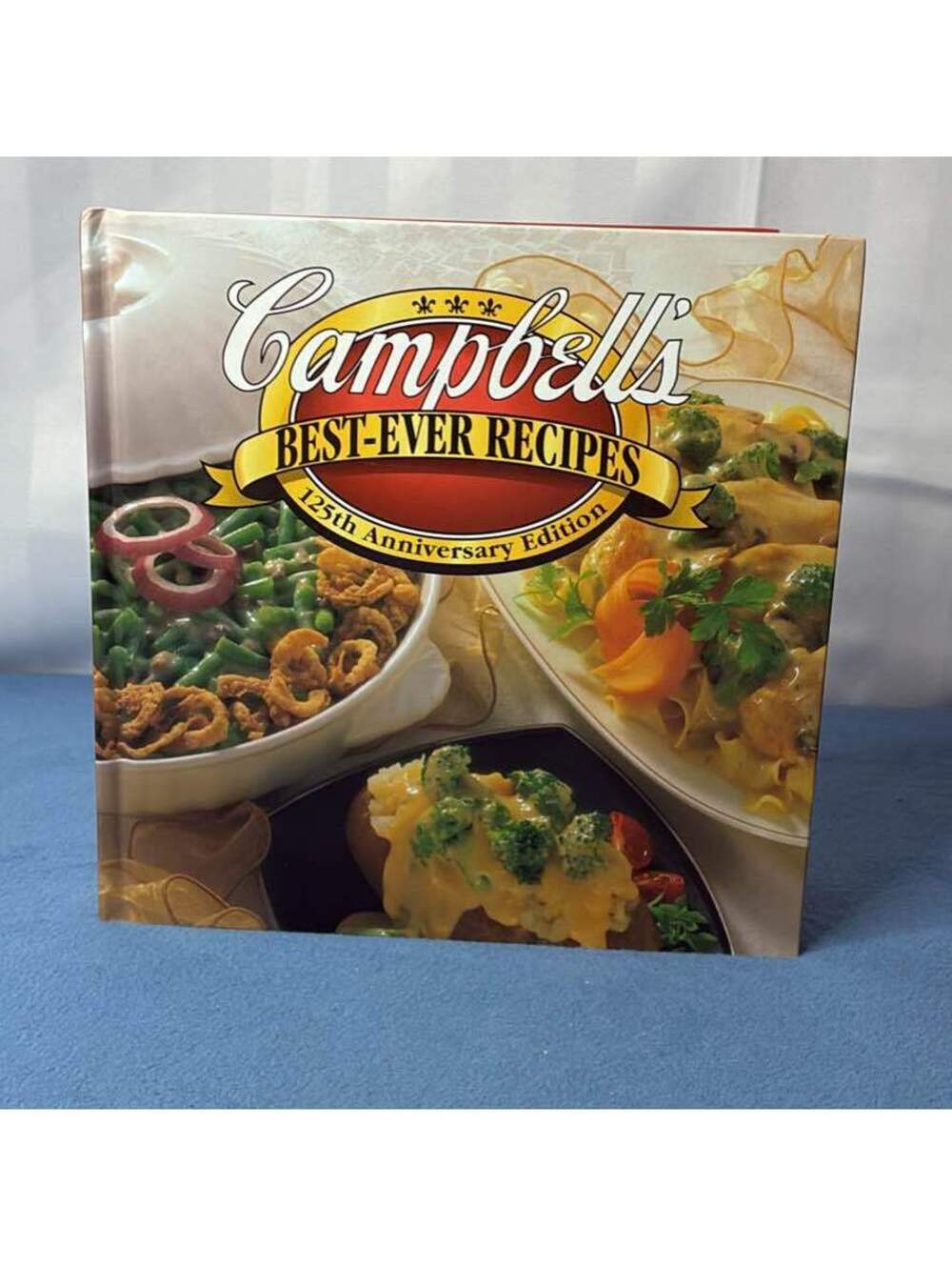 Campbell's Best-Ever Recipes 125th Anniversary Edition Cookbook (1994)
